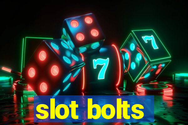 slot bolts