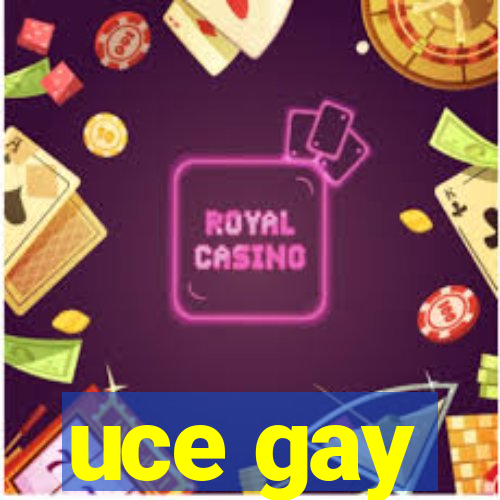 uce gay