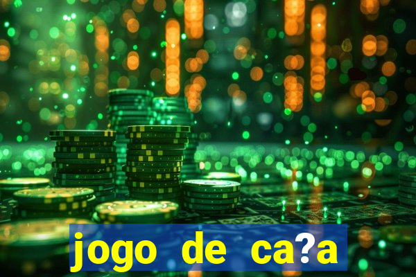 jogo de ca?a níquel valendo dinheiro