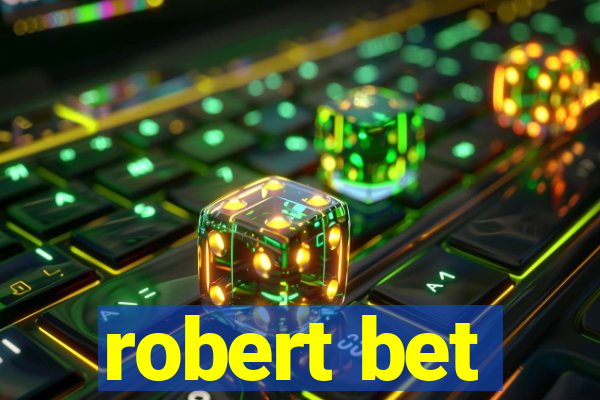 robert bet