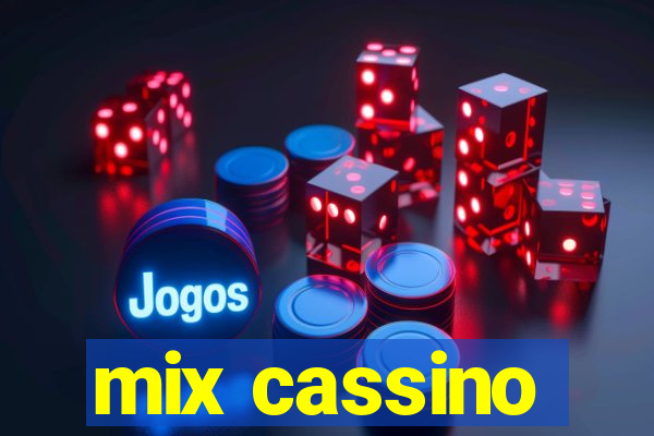 mix cassino