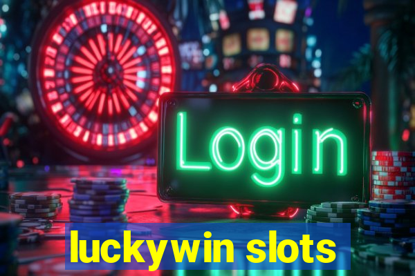 luckywin slots