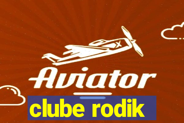 clube rodik