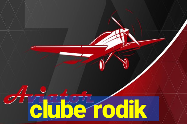 clube rodik