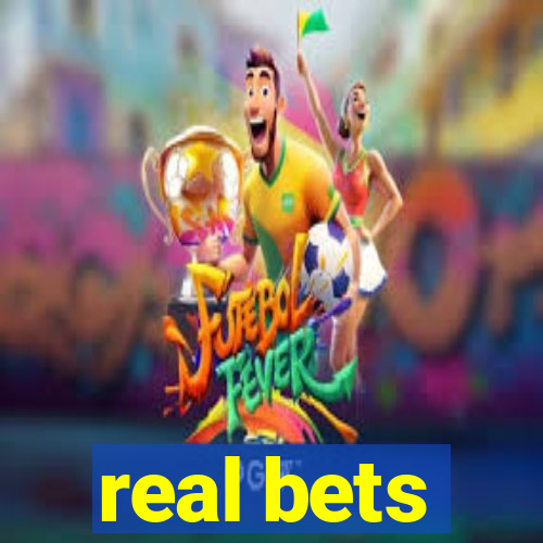 real bets