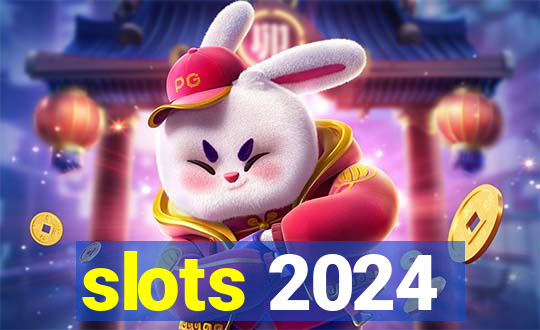 slots 2024