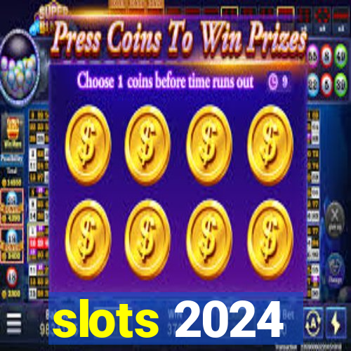 slots 2024