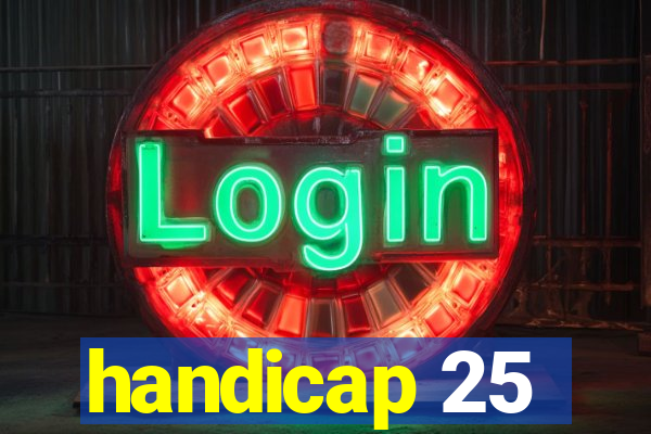 handicap 25