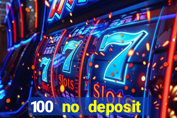 100 no deposit bonus casino 2021