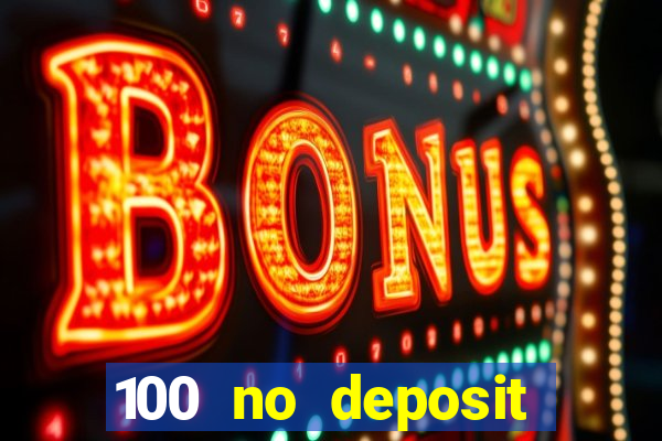 100 no deposit bonus casino 2021