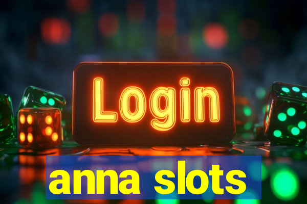 anna slots