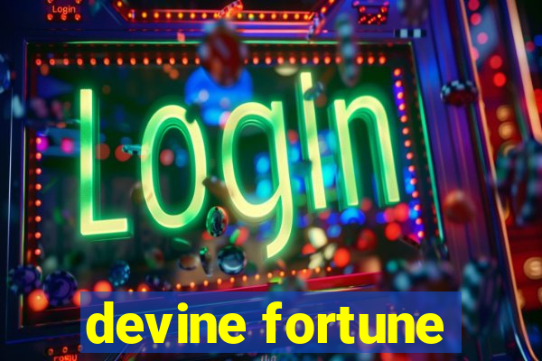 devine fortune