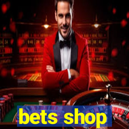 bets shop