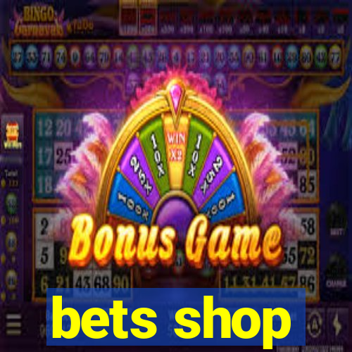 bets shop