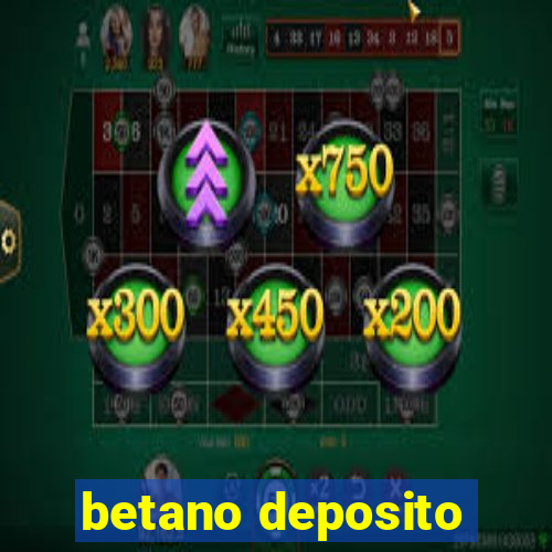 betano deposito