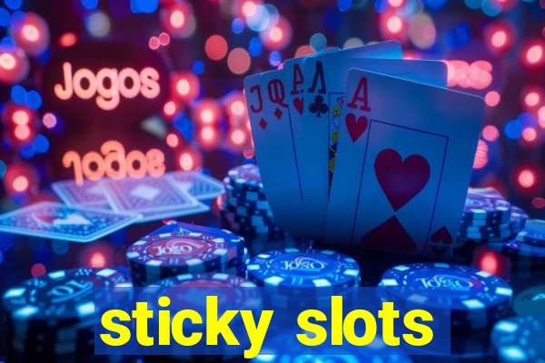 sticky slots