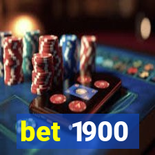 bet 1900