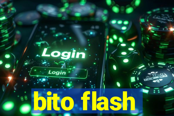 bito flash