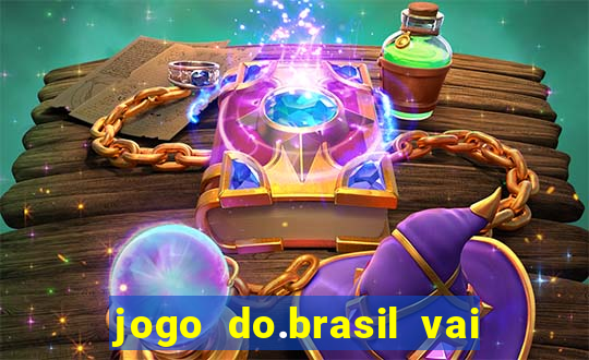 jogo do.brasil vai passar aonde