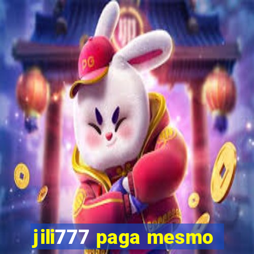 jili777 paga mesmo