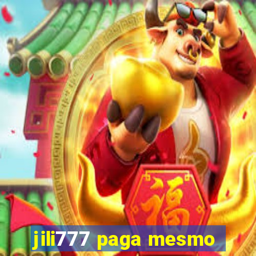 jili777 paga mesmo