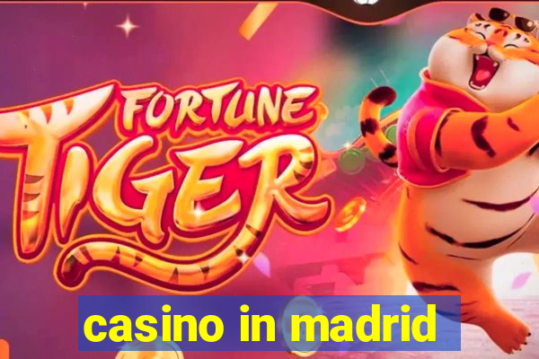 casino in madrid