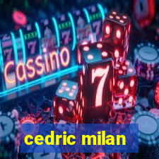 cedric milan