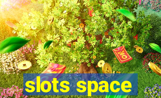 slots space