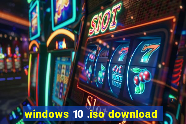 windows 10 .iso download