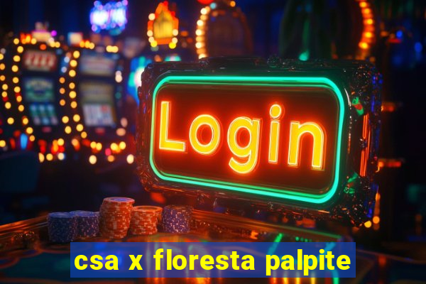 csa x floresta palpite