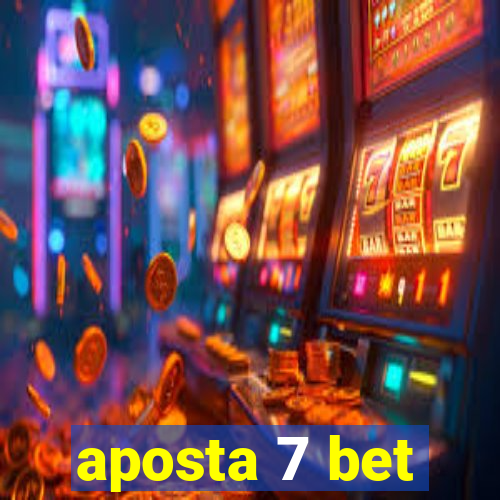 aposta 7 bet