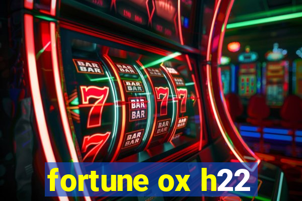 fortune ox h22