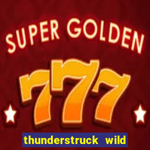 thunderstruck wild lightning slots