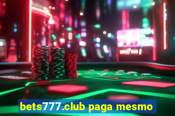 bets777.club paga mesmo