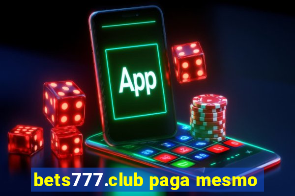 bets777.club paga mesmo