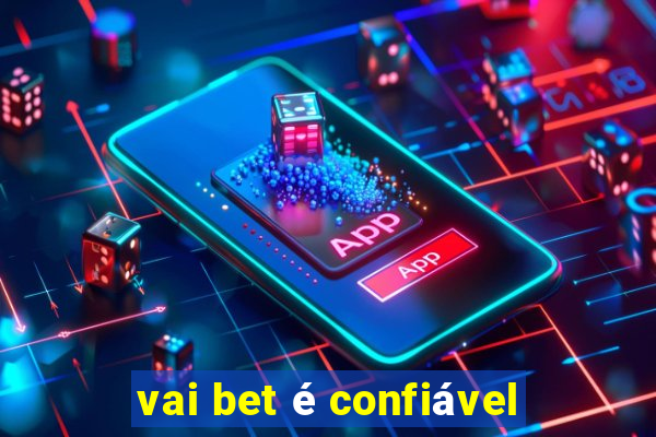 vai bet é confiável