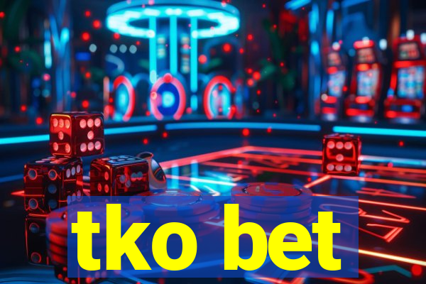 tko bet