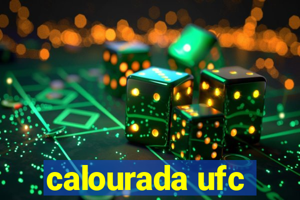 calourada ufc