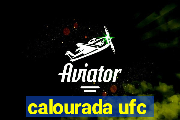 calourada ufc