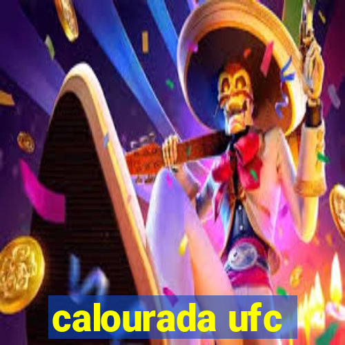 calourada ufc