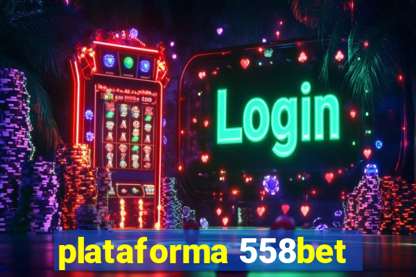 plataforma 558bet