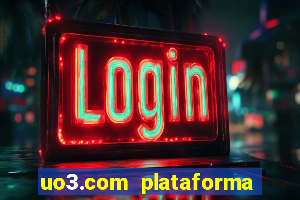 uo3.com plataforma de jogos