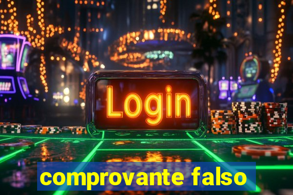 comprovante falso