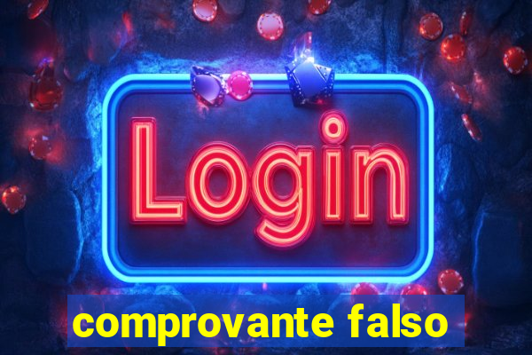 comprovante falso