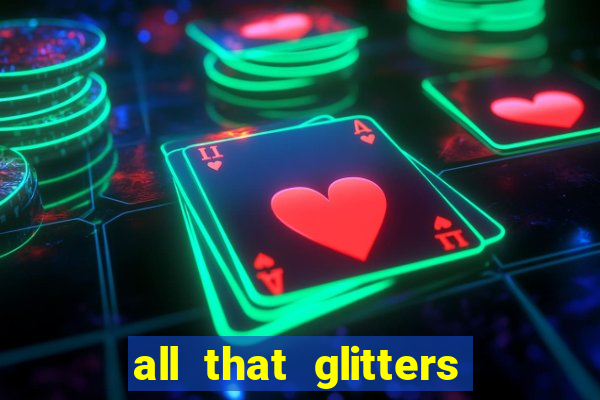 all that glitters slot machine