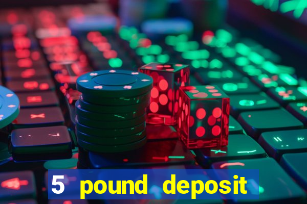 5 pound deposit bingo sites