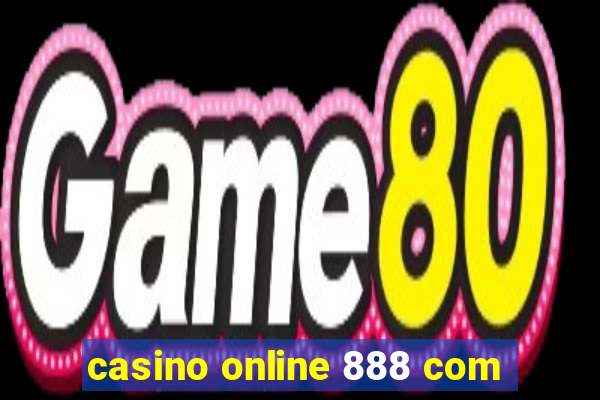 casino online 888 com