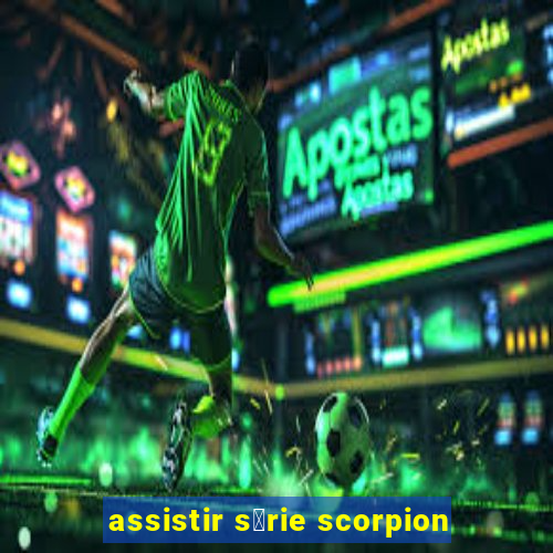 assistir s茅rie scorpion