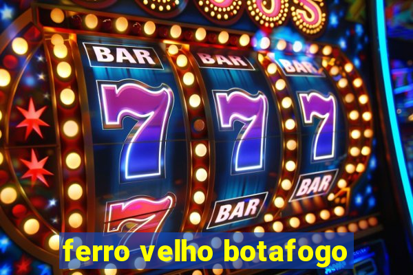 ferro velho botafogo