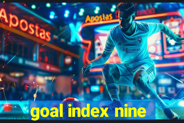 goal index nine